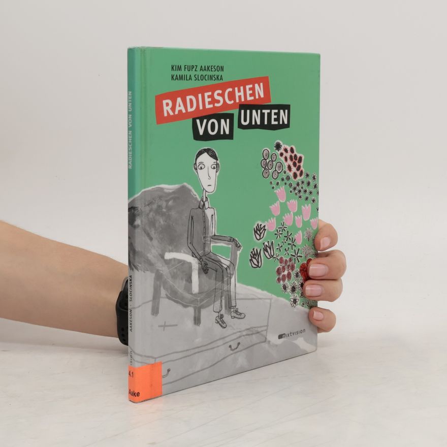 Kim Fupz Aakeson Radieschen von unten