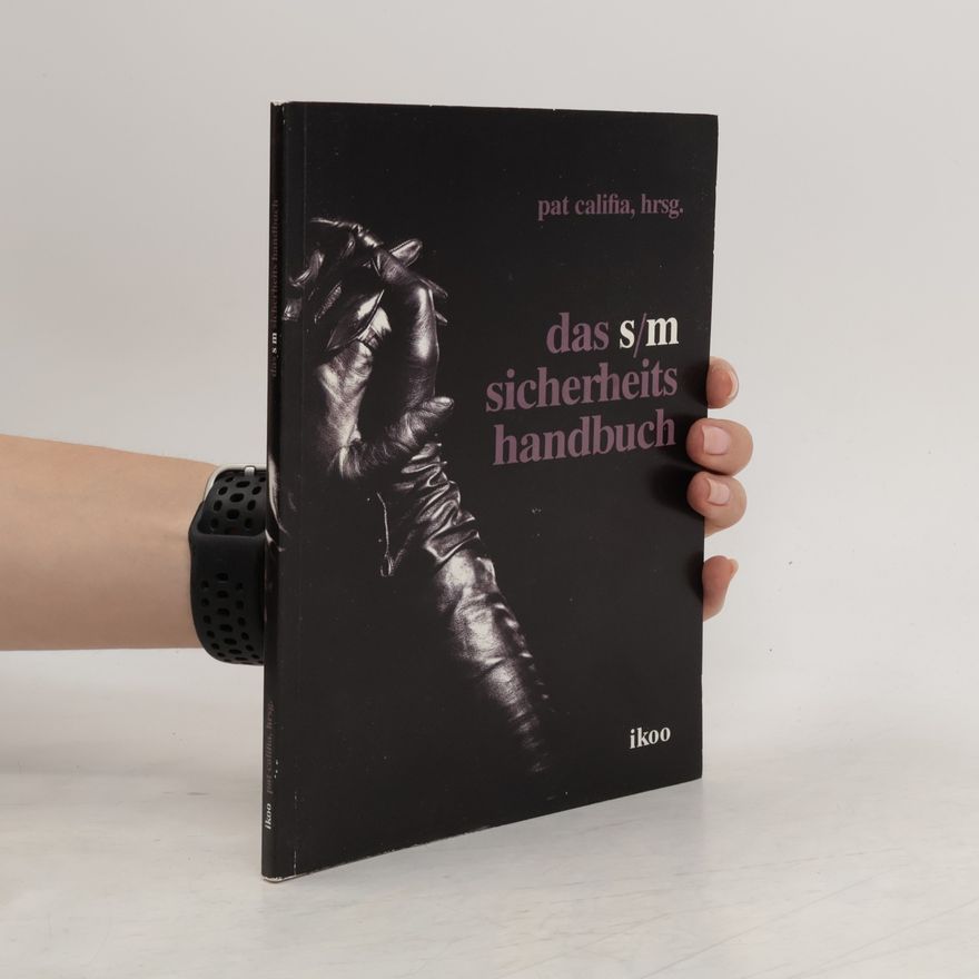 Patrick Califia Das S/M-Sicherheitshandbuch