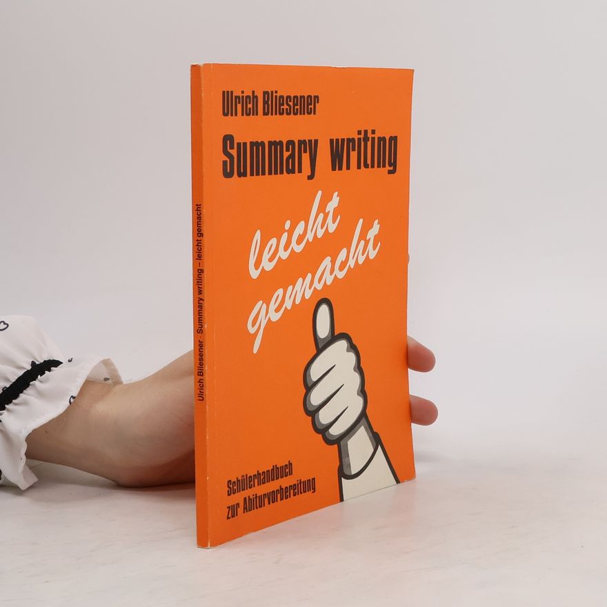 Ulrich Bliesener Summary writing - leicht gemacht