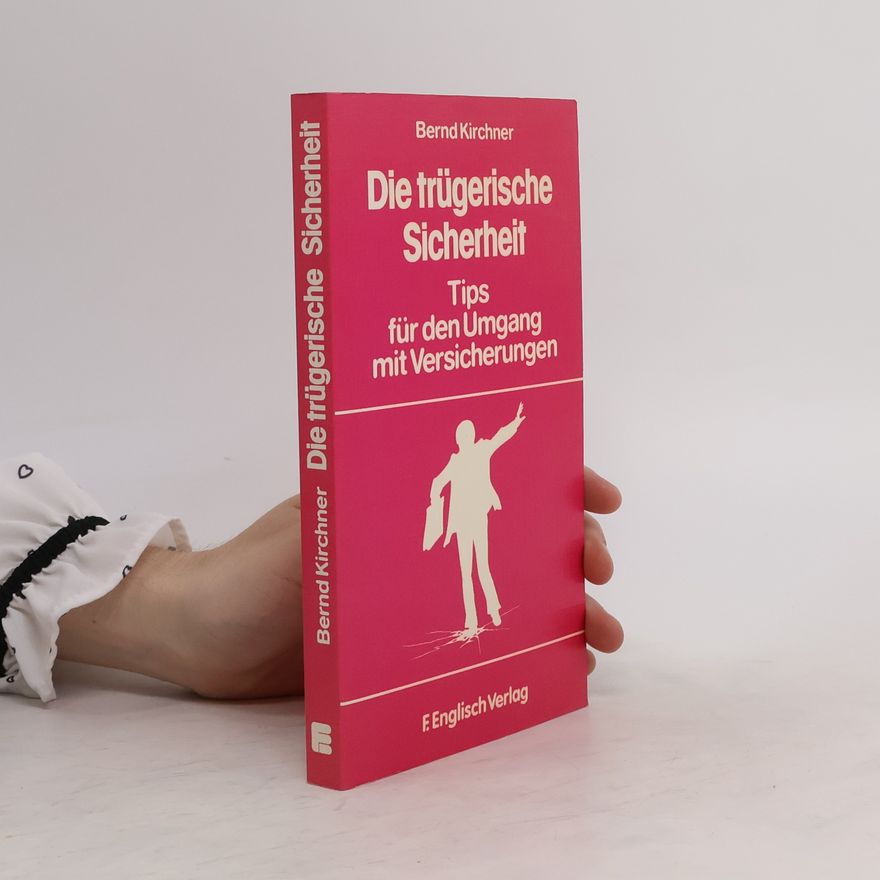 Bernd Kirchner Die trügerische Sicherheit