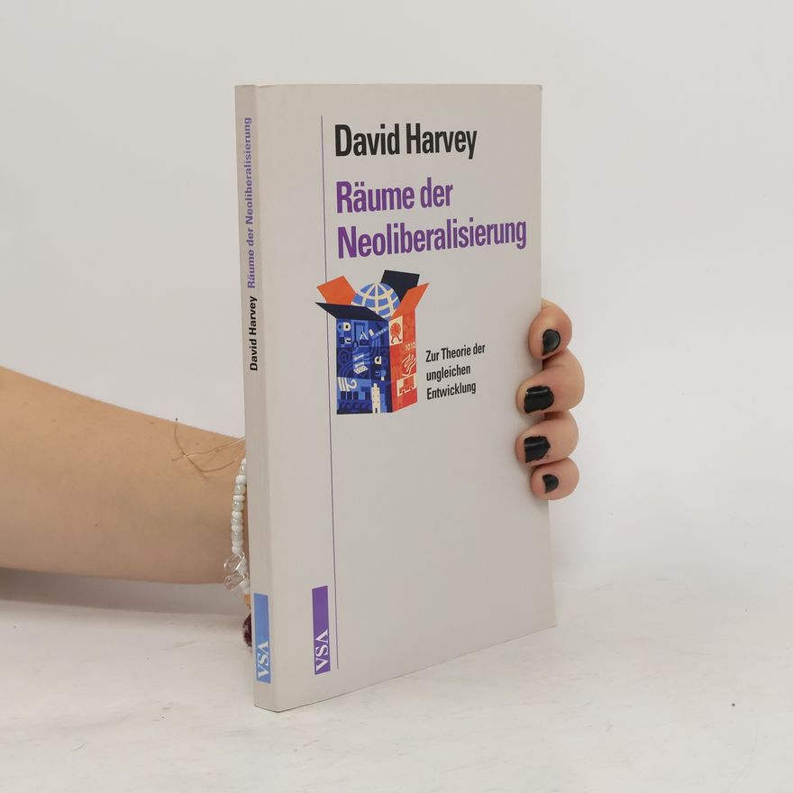 David Harvey Räume der Neoliberalisierung