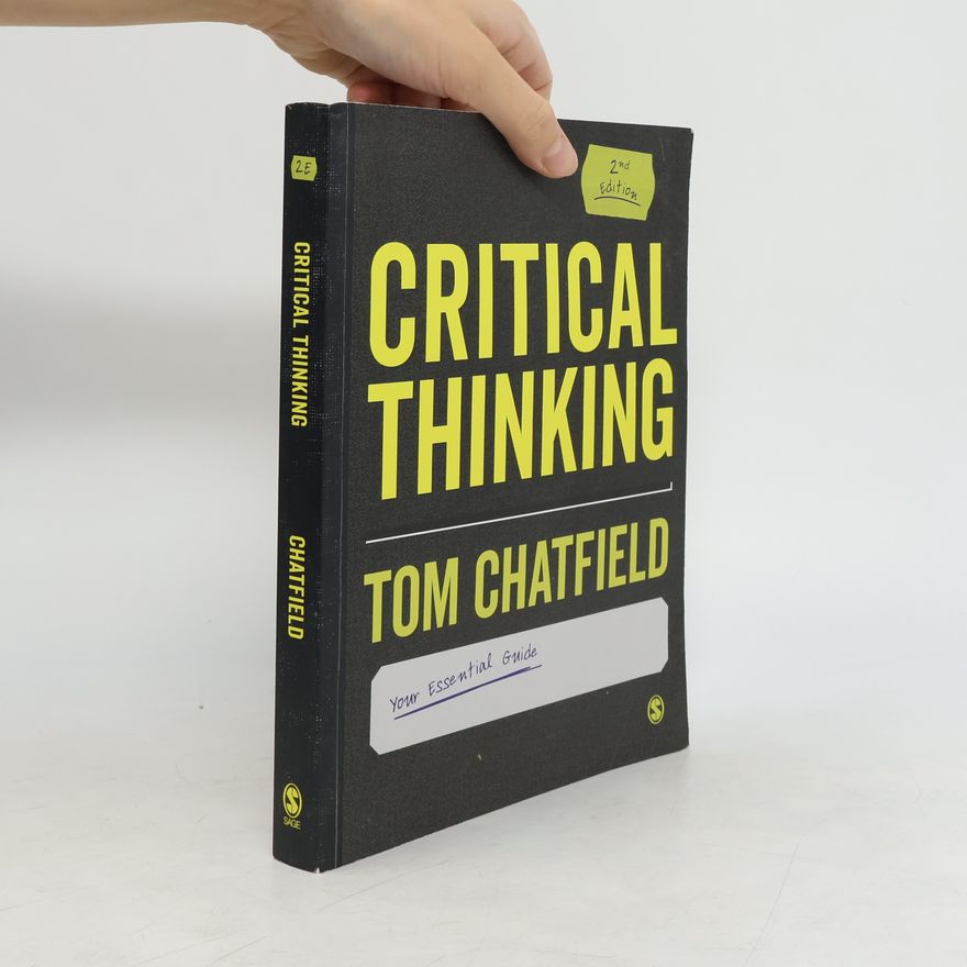 Tom Chatfield Critical Thinking