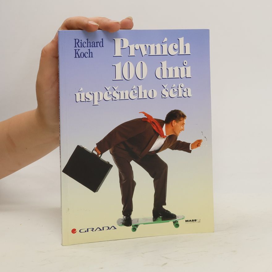 Richard Koch-Sembdner Prvních 100 dnů úspěšného šéfa