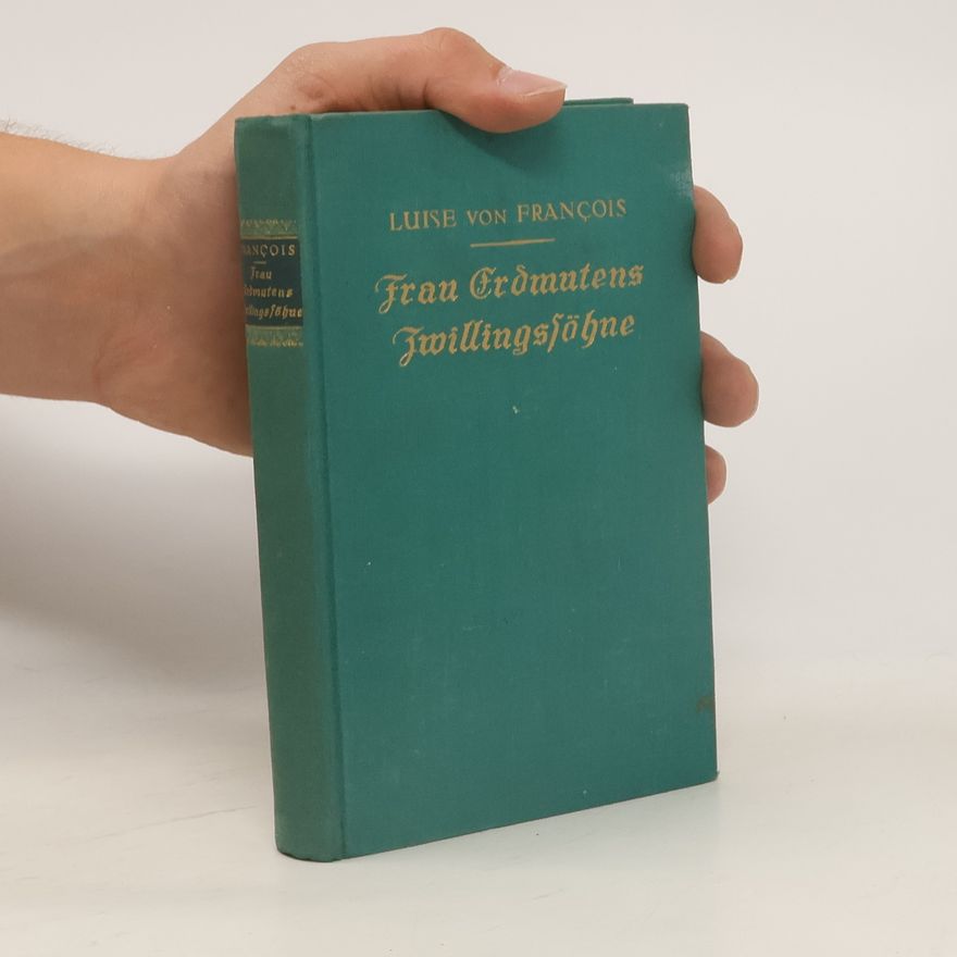 Louise von François Frau Erdmutens Zwillingssöhne