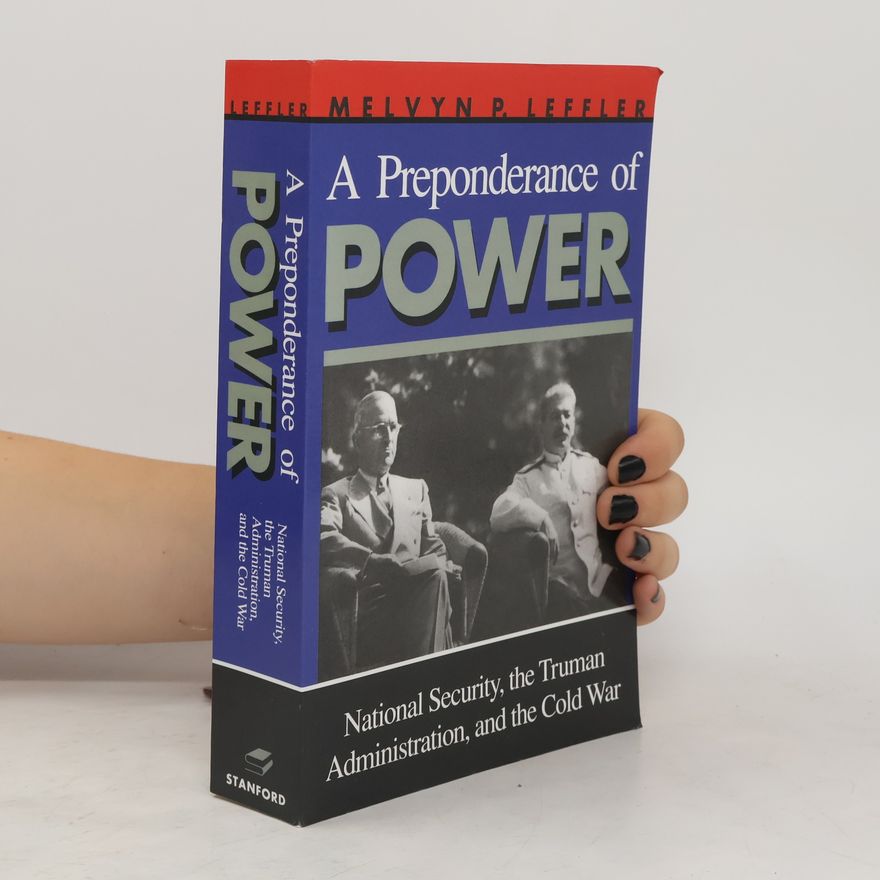 Melvyn P. Leffler A Preponderance of Power