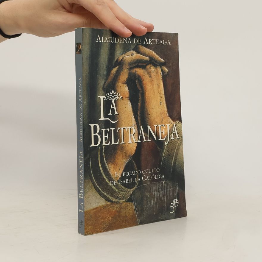 Almudena de Arteaga del Alcázar La Beltraneja