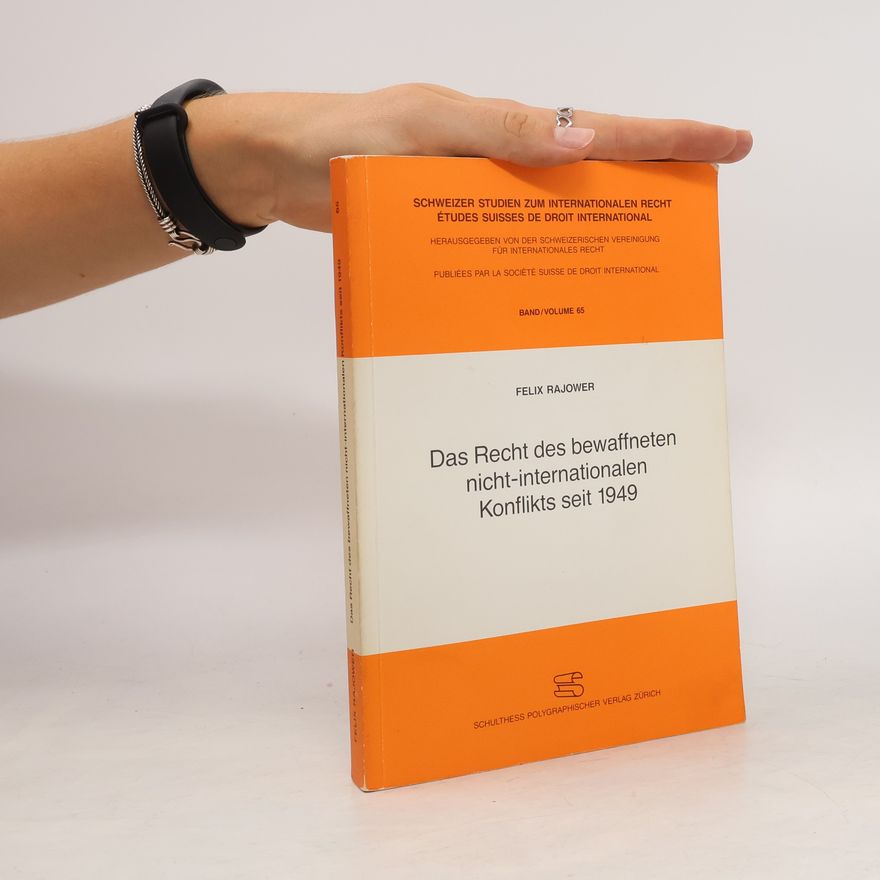 Felix Rajower Das Recht des bewaffneten nicht-internationalen Konflikts seit 1949
