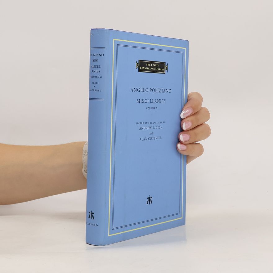 Angelo Poliziano Miscellanies, Volume 2