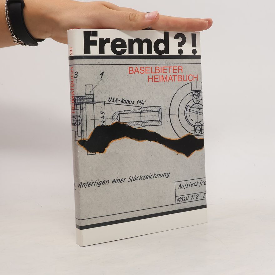 Autorenkollektiv Fremd?!. Baselbieter Heimatbuch