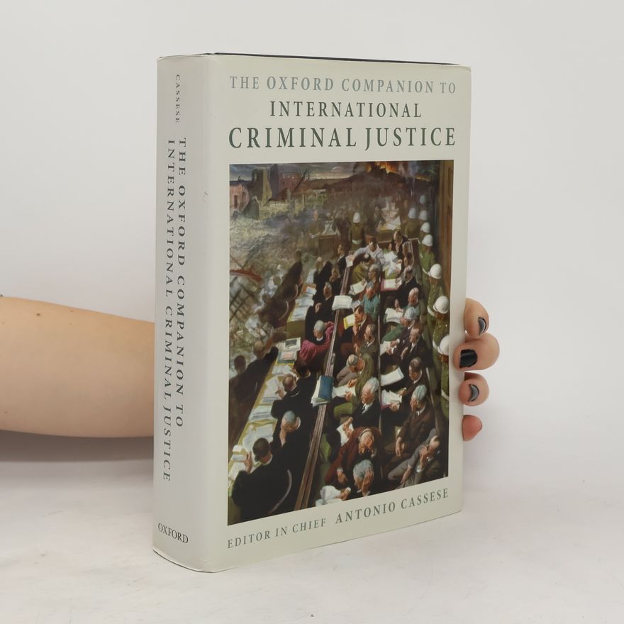 Antonio Cassese The Oxford Companion To International Criminal Justice
