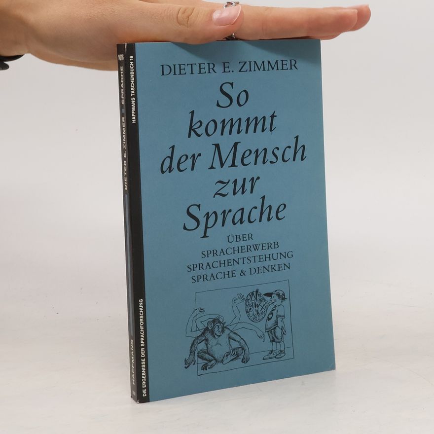 Dieter E. Zimmer So kommt der Mensch zur Sprache