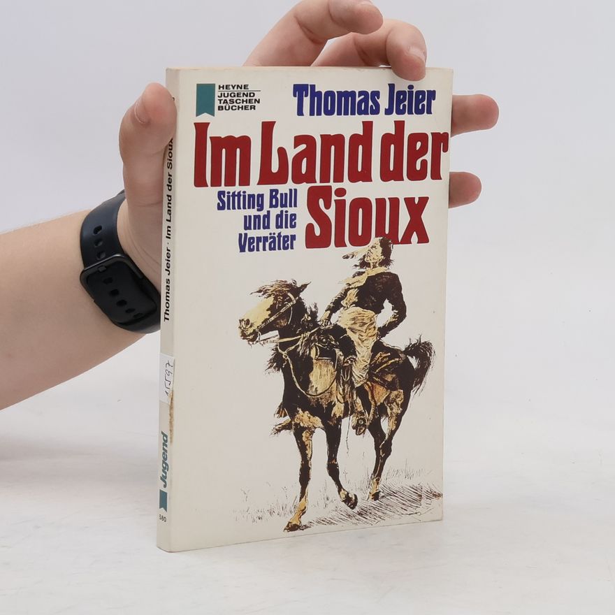 Thomas Jeier Im Land der Sioux