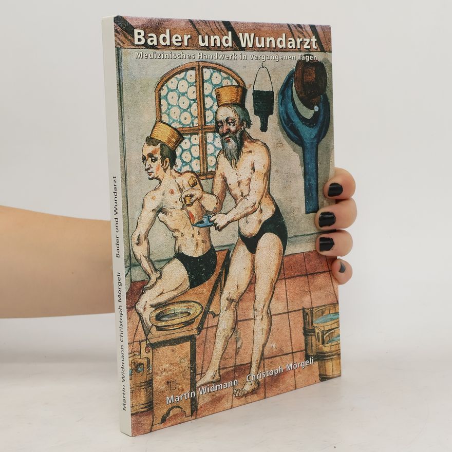 Gustav Steiner Zunft der Scherer, Bader, Wundärzte und Chirurgen in Basel