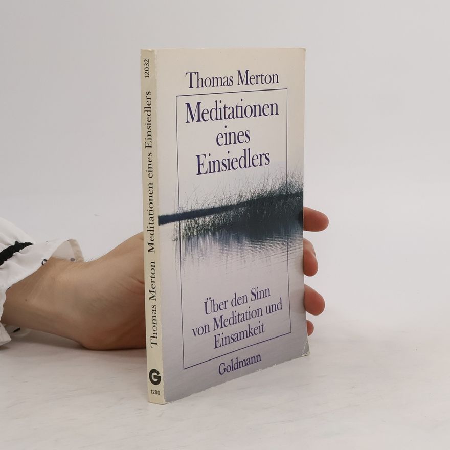 Thomas Merton Meditationen eines Einsiedlers