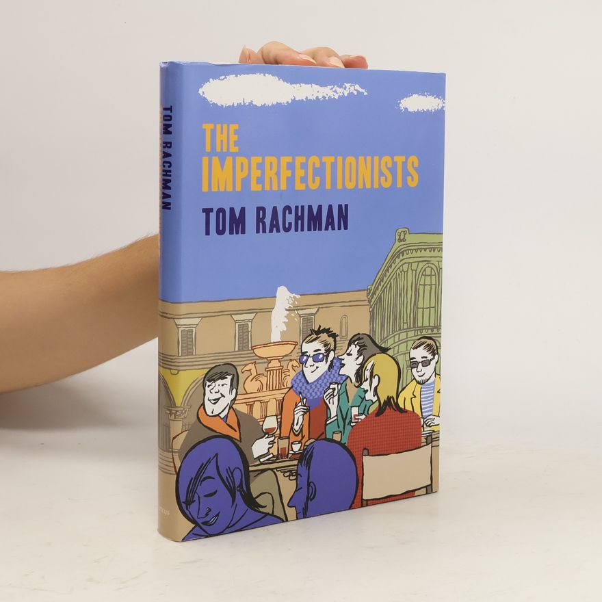 Tom Rachman The imperfectionists