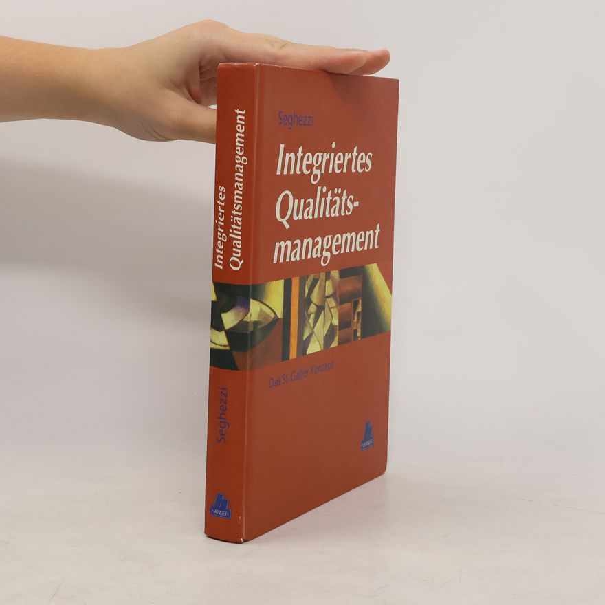 Hans Dieter Seghezzi Integriertes Qualitätsmanagement