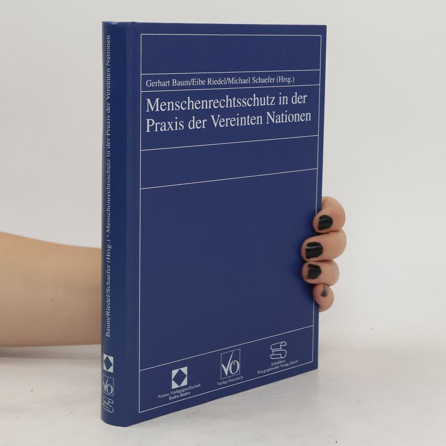 Eibe Riedel Menschenrechtsschutz in der Praxis der Vereinten Nationen