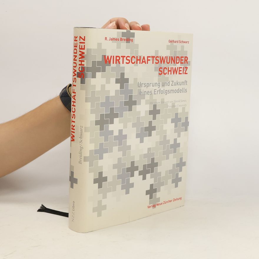 R. James Breiding Wirtschaftswunder Schweiz