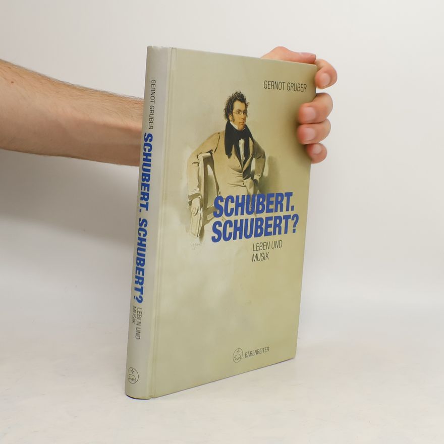 Gernot Gruber Schubert. Schubert?