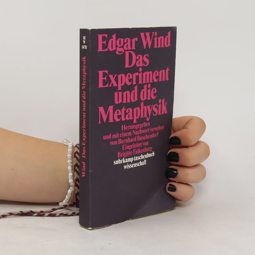 Edgar Wind Das Experiment und die Metaphysik