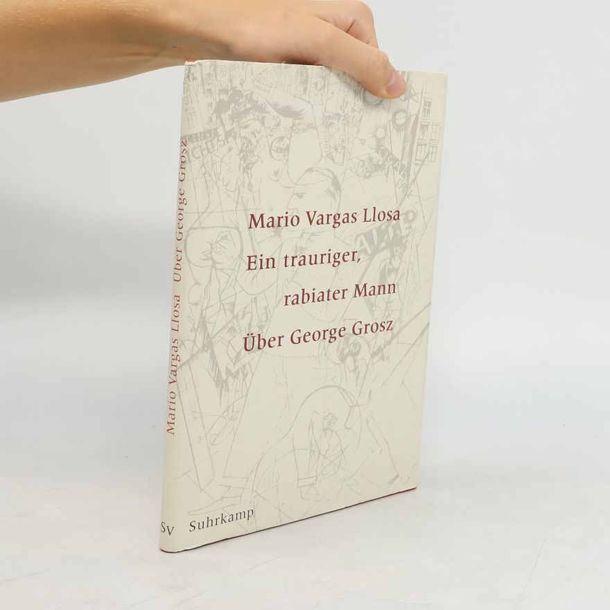 Mario Vargas Llosa Ein trauriger, rabiater Mann
