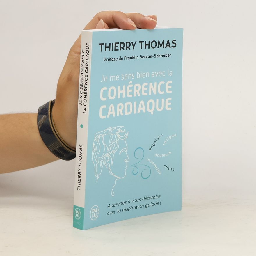 Thierry Thomas Je me sens bien avec la cohérence cardiaque
