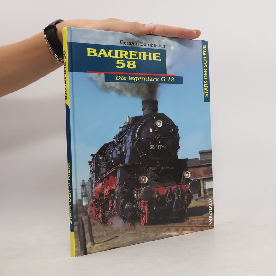 Gerhard Dambacher Die Baureihe 58