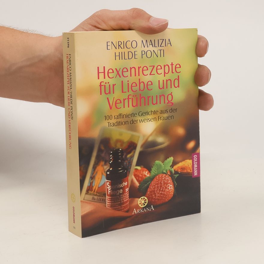Enrico Malizia Hexenrezepte für Liebe und Verführung