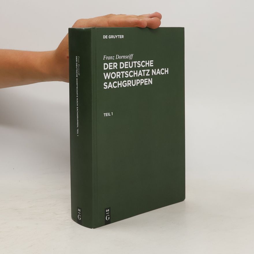 Franz Dornseiff Der deutsche Wortschatz nach Sachgruppen
