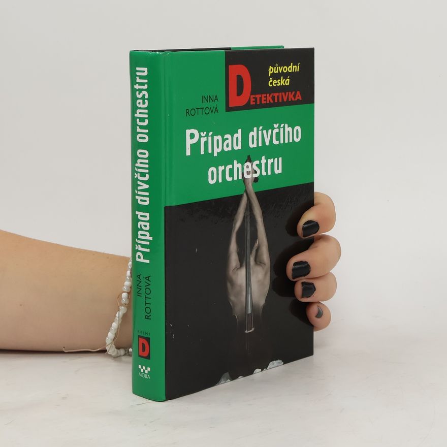 Inna Rottová Mirovská Případ dívčího orchestru