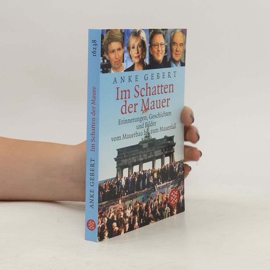 Anke Gebert Im Schatten der Mauer