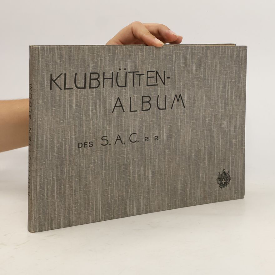 Collectif d'auteurs Klubhütten-Album des Schweizer Alpen-club