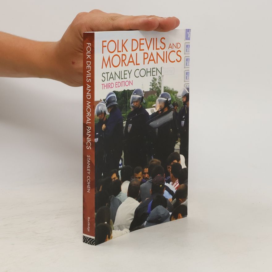 Stanley Cohen Folk devils and moral panics