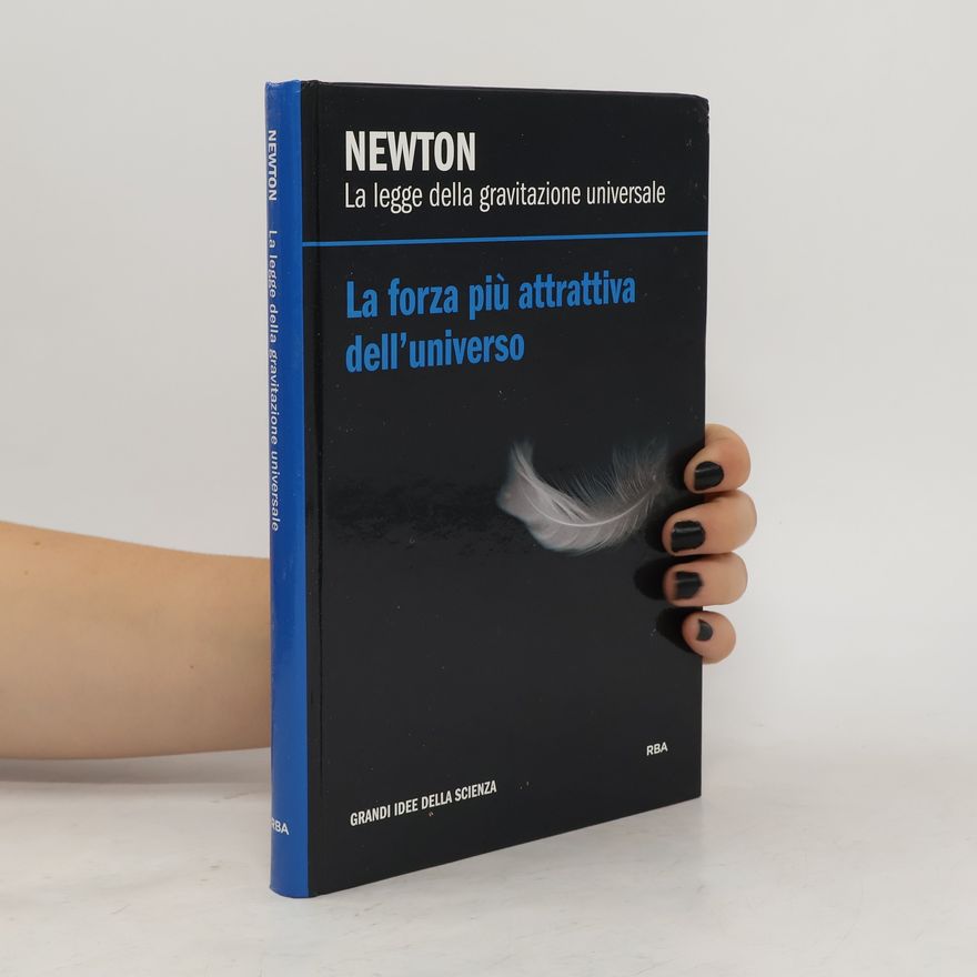 AA.VV. Newton. La legge della gravitazione universale