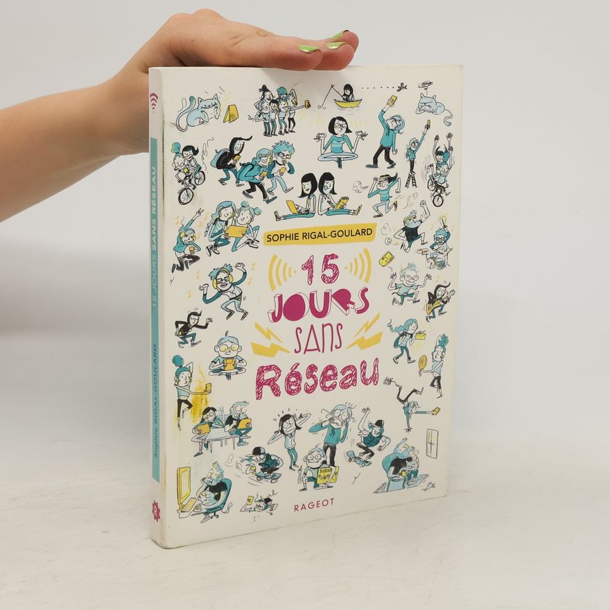 Sophie Rigal Goulard Quinze jours sans réseau