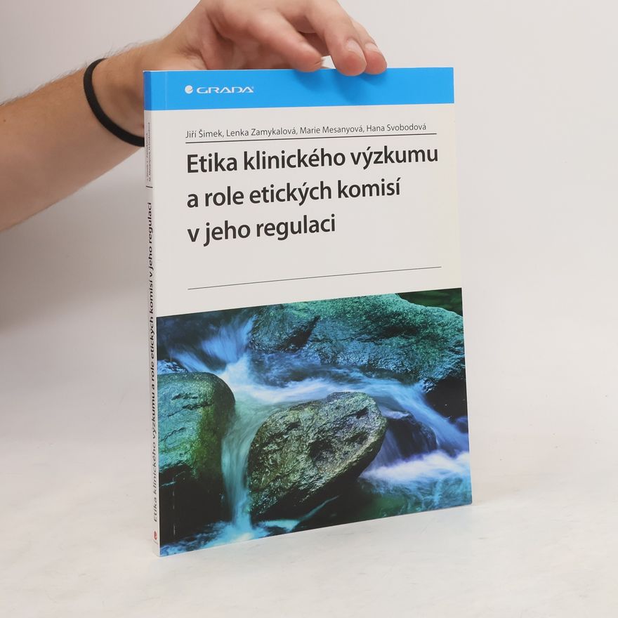 Jiří Šimek Etika klinického výzkumu a role etických komisí v jeho regulaci