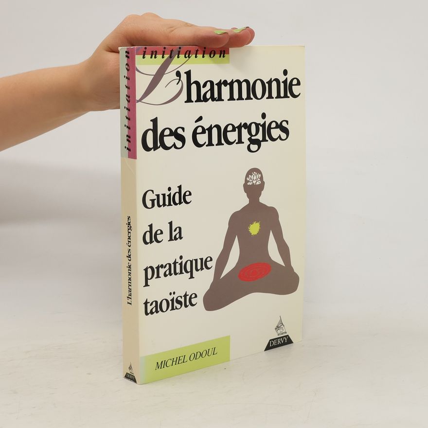 Michel Odoul L'harmonie des énergies