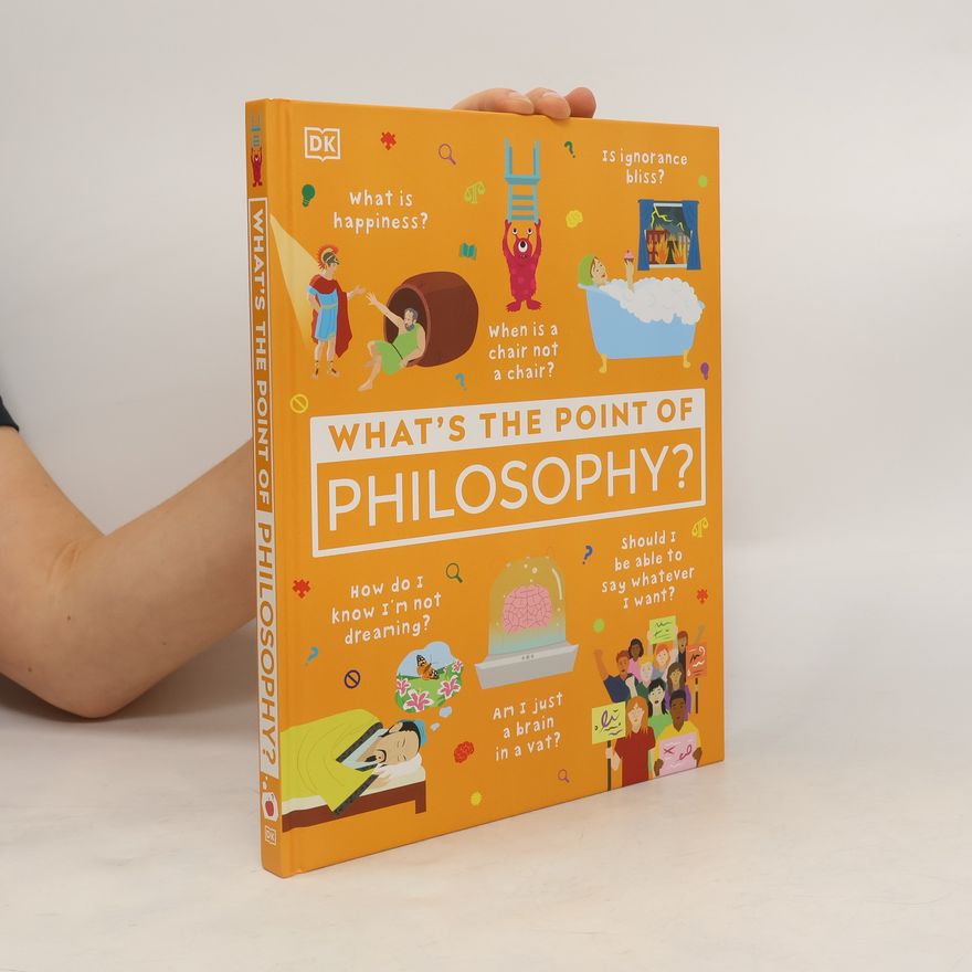 Dorling Kindersley What's the Point of Philosophy?