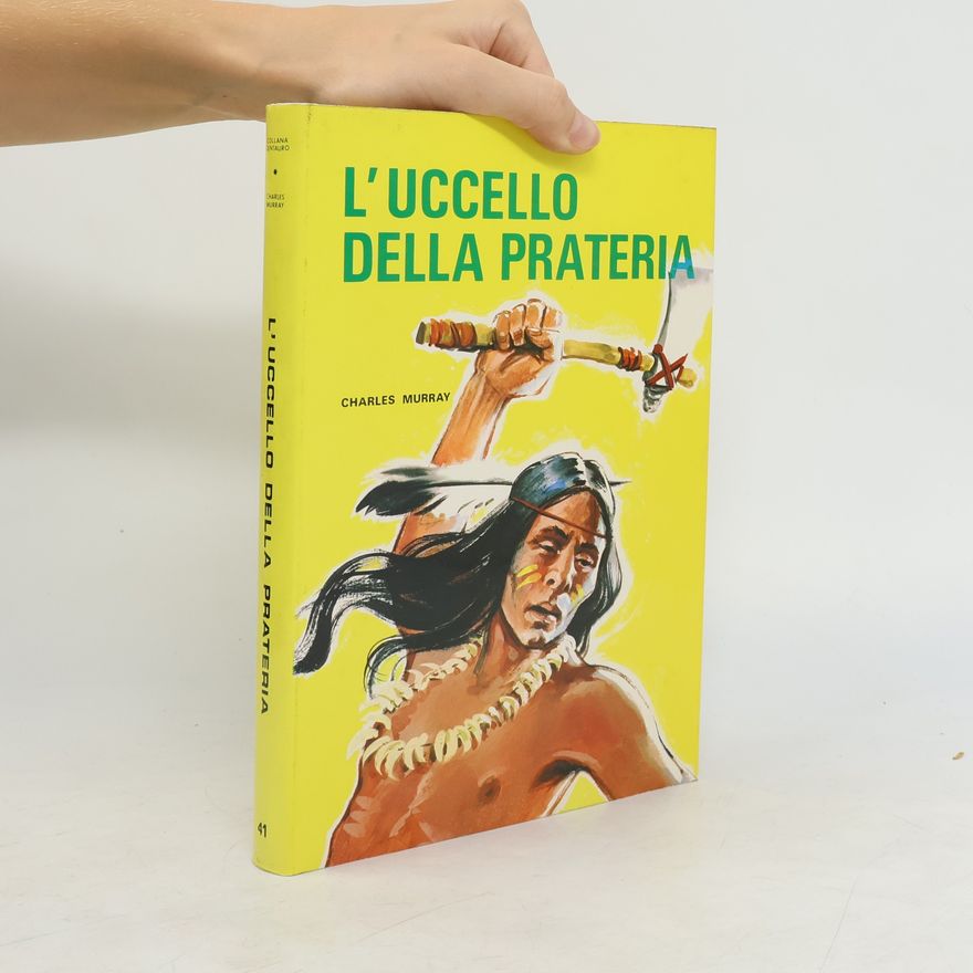 Charles Murray L'uccello della prateria