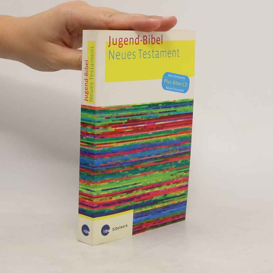 Autorenkollektiv Jugend-Bibel. Neues Testament