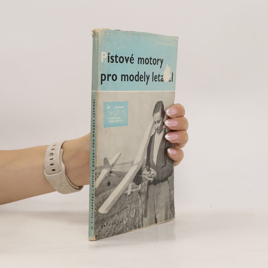 A. V. Fiippyčev Pístové motory pro modely letadel