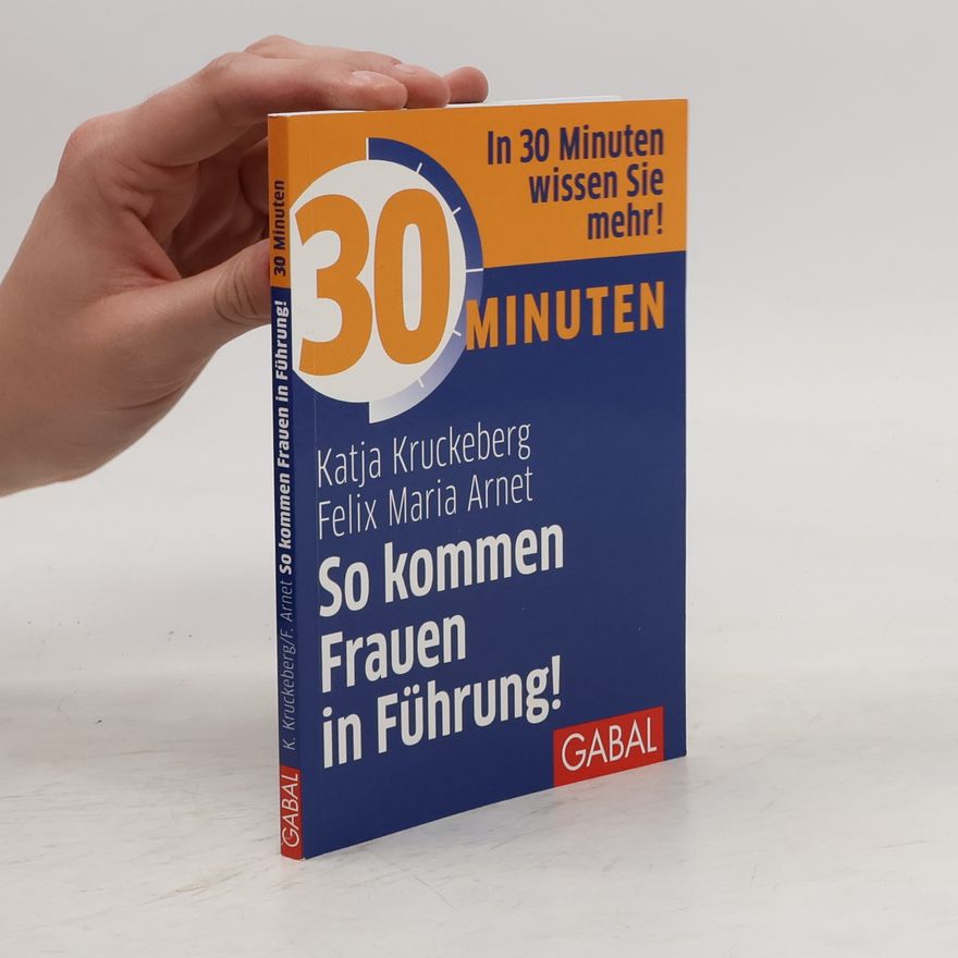 Katja Kruckeberg 30 Minuten so kommen Frauen in Führung