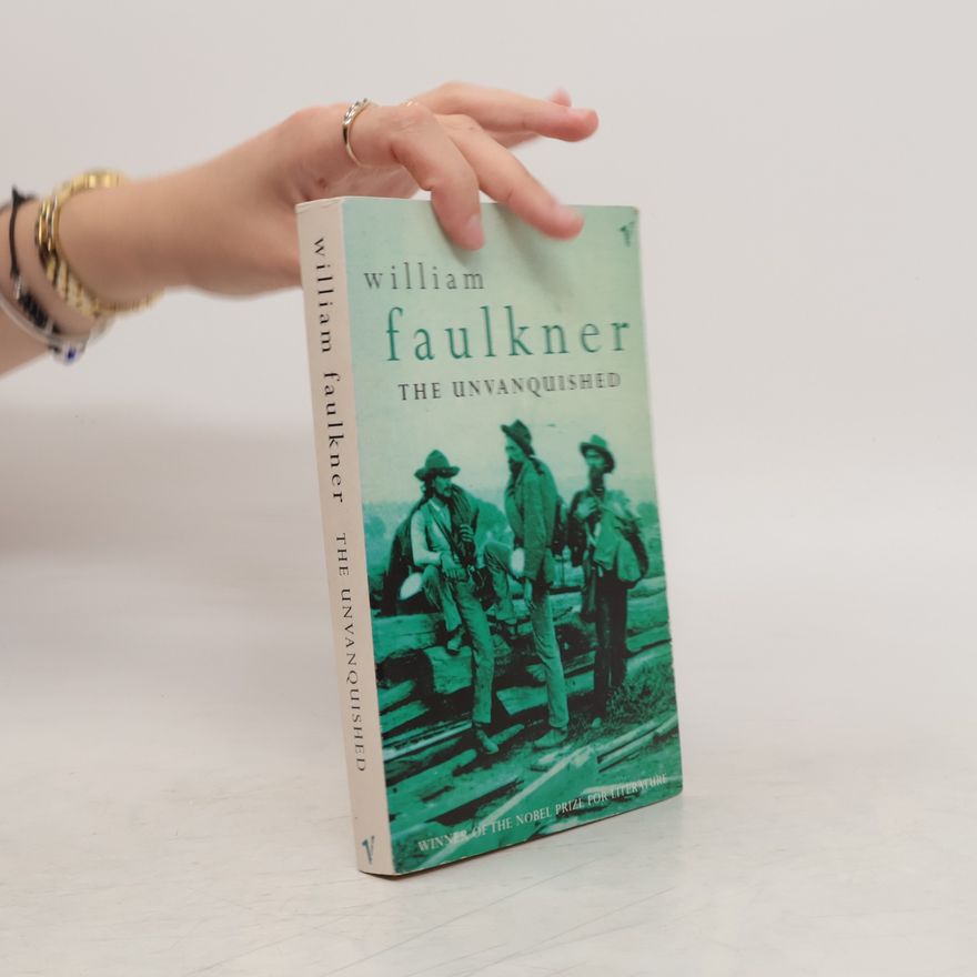 William Faulkner The Unvanquished