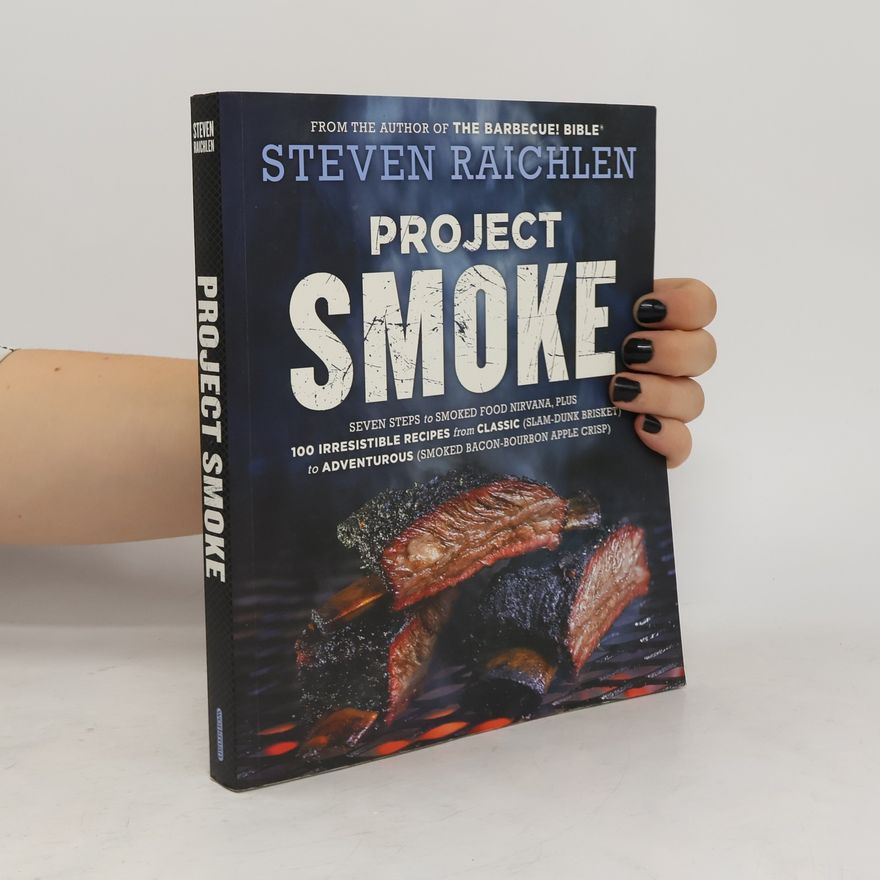 Steven Raichlen Project Smoke