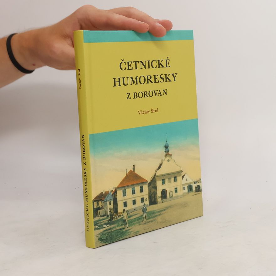 Václav Šrol Četnické humoresky z Borovan