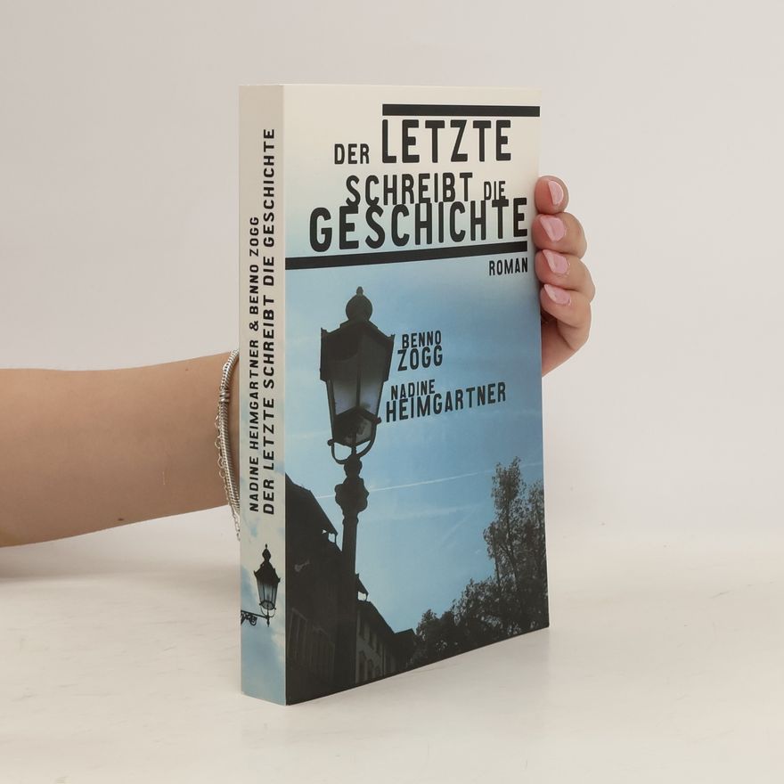 Nadine Heimgartner Der Letzte schreibt die Geschichte