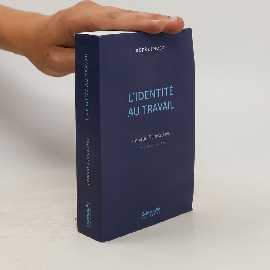 Renaud Sainsaulieu L'identité au travail