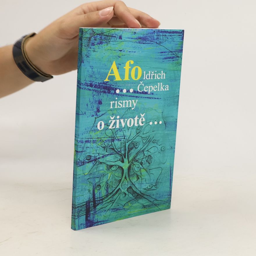Oldřich Čepelka Aforismy o životě
