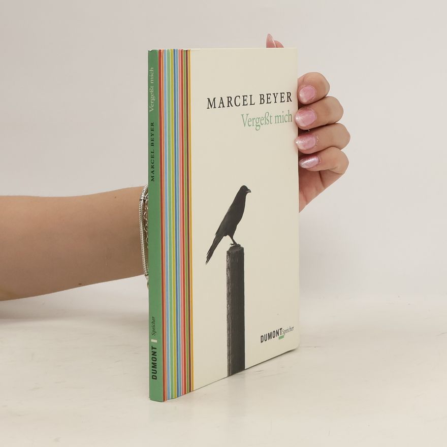 Marcel Beyer Vergeßt mich