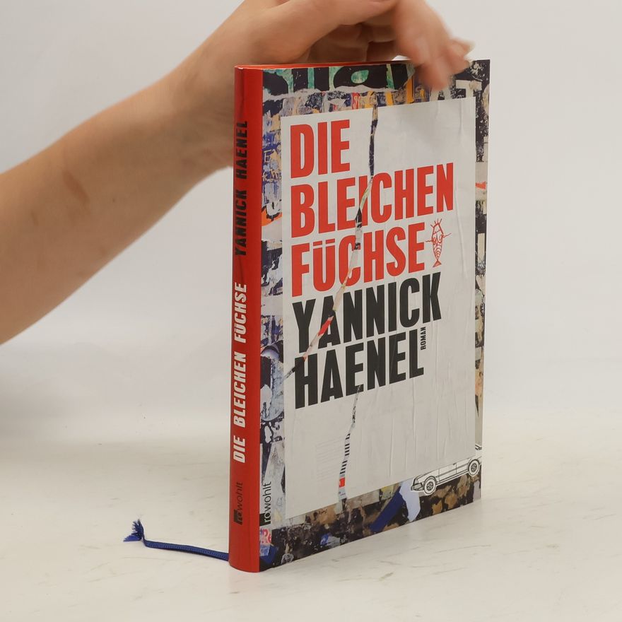 Yannick Haenel Die bleichen Füchse
